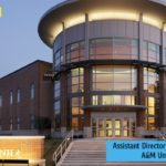 Assistant Director Vacancy at Texas A&M University