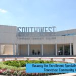 Vacancy for Enrollment Specialist at Southwest Tennessee Community College