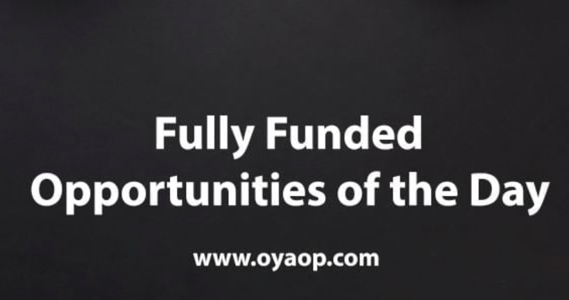 Fully Funded Opportunities of the Day!!!!!!!!