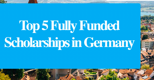 Top 5 Fully Funded Scholarships in Germany