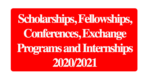Scholarships, Fellowships, Conferences, Exchange Programs and Internships 2020/2021