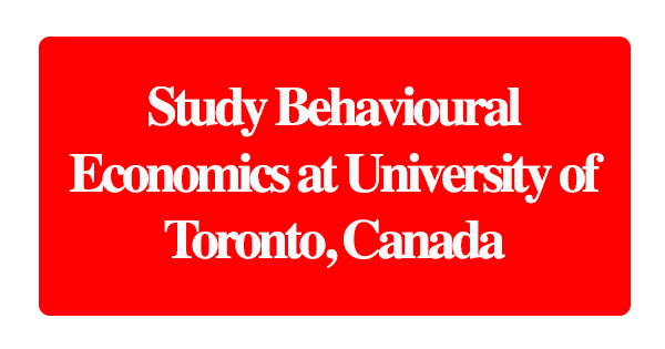 Study Behavioural Economics at University of Toronto, Canada