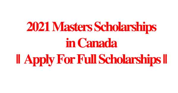 2021 Masters Scholarships in Canada