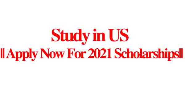 Study in US || Apply Now For 2021 Scholarships