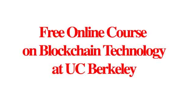 Free Online Course on Blockchain Technology at UC Berkeley
