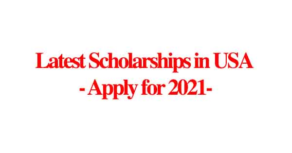 Latest Scholarships in USA - Apply for 2021
