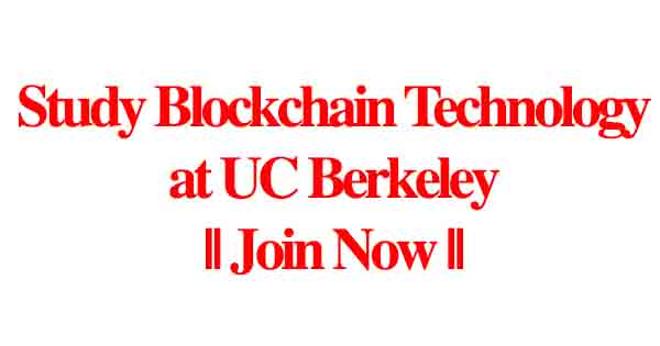 Study Blockchain Technology at UC Berkeley || Join Now