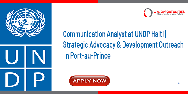 Communication Analyst at UNDP Haiti | Strategic Advocacy & Development Outreach in Port-au-Prince