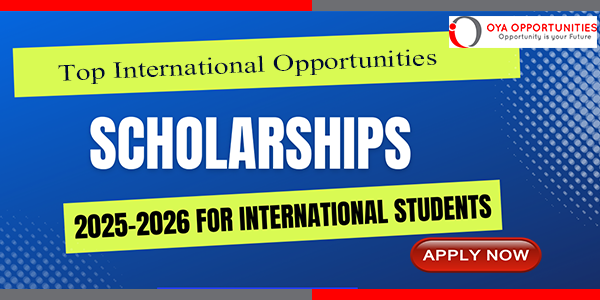Top International Opportunities in 2025–2026: Scholarships, Fellowships, and Professional Programs