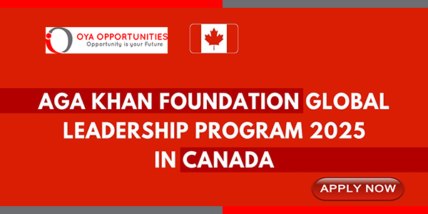 AGA Khan Foundation Global Leadership Program 2025 in Canada | Fully Funded