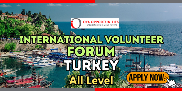 International Volunteer Forum 2025 in Turkey | Fully FundedInternational Volunteer Forum 2025 in Turkey | Fully Funded