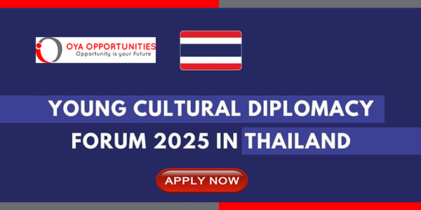 Young Cultural Diplomacy Forum 2025 in Thailand | Fully Funded