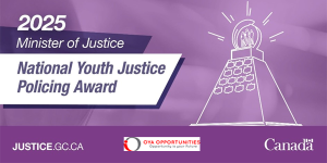 Minister of Justice National Youth Justice Policing Award 2025 ($10,000 in funding)