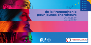 AUF Francophonie Prize 2025 for Young Researchers (up to €5,000)