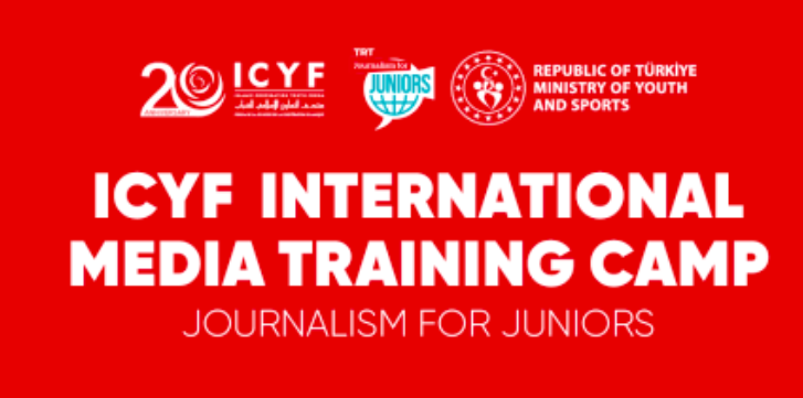 ICYF International Media Training Camp 2025 – Fully Funded Journalism Camp in Turkey