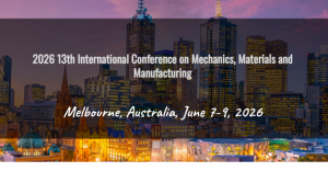 ICMMM: International Conference on Mechanics, Materials and Manufacturing