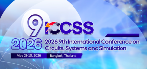 ICCSS 2026 Conference in Bangkok to Advance Research in Circuits, Systems, and Simulation