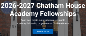 Chatham House Academy Fellowships 2026–2027: Fully Funded Leadership Program in the UK