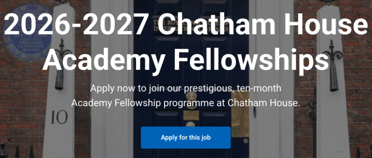 Chatham House Academy Fellowships 2026–2027: Fully Funded Leadership Program in the UK