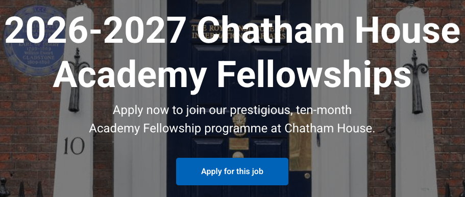 Chatham House Academy Fellowships 2026–2027: Fully Funded Leadership Program in the UK
